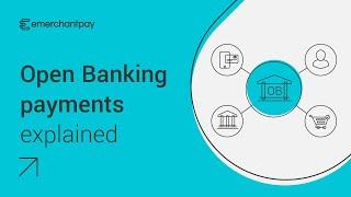 Open Banking explained | emerchantpay