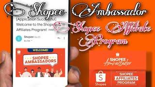 HOW TO APPLY AS SHOPEE AMBASSADOR | SHOPEE AFFILIATE PROGRAM