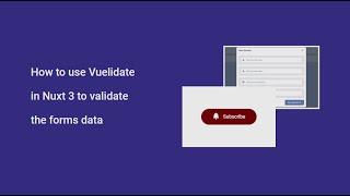 How to use Vuelidate in Nuxt 3 to validate the forms data