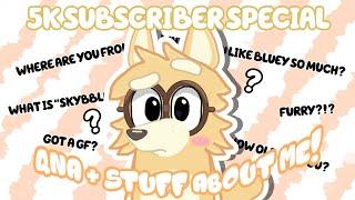 (Late 5K SPECIAL) QnA and Stuff about me!!