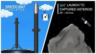 Satellite Launch to Captured Asteroid in SFS | Spaceflight Simulator | [BP + NO DLC] | SFS 1.6