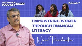 Eps 7 (Part 2):Empowering Women through Financial Literacy | Ft. Gargi & Draupadi | Nirav Panchmatia