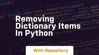 Removing dictionary items in python