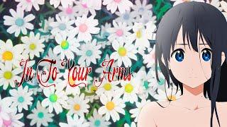 [Into Your Arms] - Anime Mix AMV 2022