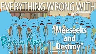 Everything Wrong With Rick and Morty "Meeseeks and Destroy"