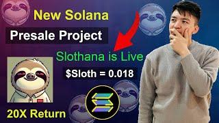 New Solana Presale Project | Slothana Presale is Live | Easily 20X Profit after Presale