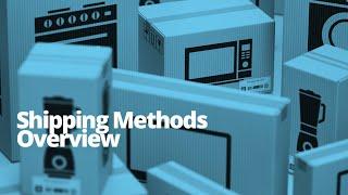 Shipping Methods Overview