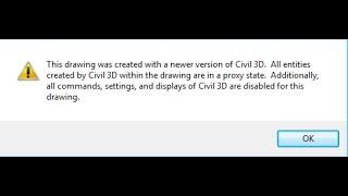 AutoCAD Civil 3D Tutorial - Civil 3D Error   This drawing was created with a newer version