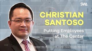 Christian Santoso, VP Marketing Ramsay Sime Darby - Putting Employees at The Center