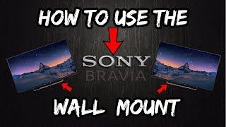 How to Use The Sony BRAVIA Wall Mount