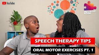 Speech Therapy for Autistic Children: Oral Motor Exercises Pt 1 | Autistic Edge | Terry-Ann Alleyne