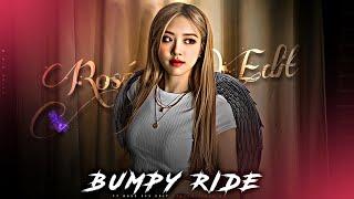 Bumpy Ride _ x _ Rosè_-__efx edit-_-whatsapp status--_bumpy ride...