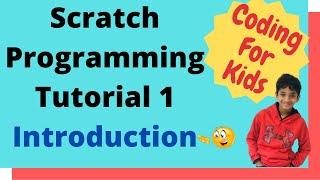 Coding for kids - Scratch Tutorial 1 - Introduction