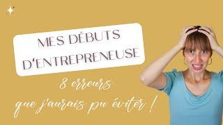 Mes 8 ERREURS quand j'ai debuté mon BUSINESS dans l'ACCOMPAGNEMENT !