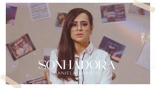 Daniela Araújo | Sonhadora [Clipe Oficial]