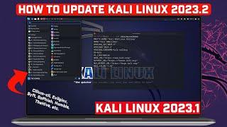 How to Update Kali Linux 2023.1 to Kali Linux 2023.2 | Kali Linux 2023.2