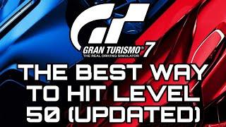 Gran Turismo 7 | The BEST Way To Hit Level 50! (Updated Guide)