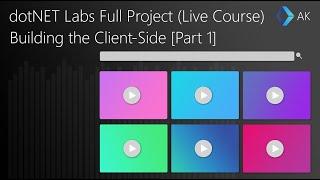dotNet Labs | Building the Client-Side with Blazor WebAssembly