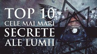 TOP 10 CELE MAI MARI SECRETE ALE LUMII