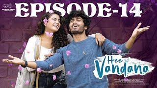 Hiee Vandana | Episode - 14 | Vandana Official | Mohit Pedada | Telugu Web Series | Infinitum Media