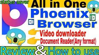 How to use Phoenix-Browser||Whatsapp Status Saver||Pdf reader|Music player||One app for Everything