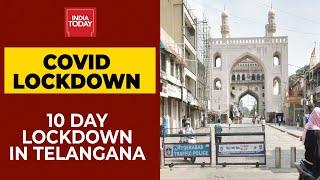 Telangana Govt Imposes 10 Day Lockdown Starting Tomorrow | Breaking News