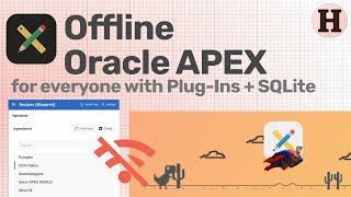 APEX Offline for everyone with Plug-Ins and SQLite | #orclapex