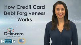 How Credit Card Debt Forgiveness Works