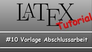 Latex Tutorial #10: Vorlage Abschlussarbeit