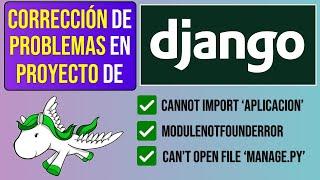 Proyecto Web con Django: Corrección de errores comunes (Importación, Paquetes, INSTALLED_APPS y Más)