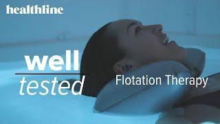 Well Tested: Flotation Therapy  | Healthline