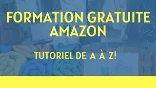 FORMATION GRATUITE: Vendre sur Amazon. ** Étape par Étape **