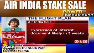 Air India Stake Sale | Govt. May Retain 24% Stake | Power Breakfast (Part 2) | CNBC TV18