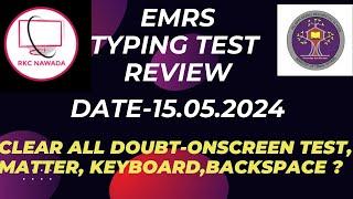 EMRS TYPING, Clear your all doubts solution in this video EMRS typing test review dated 15.05.2024