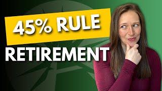 Fidelity's Rule of 45% |  How Much Do I Need To Have Saved Up To Retire?