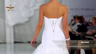 Показ -  BELFASO, Moscow Bridal Weekend 2015, Часть 2