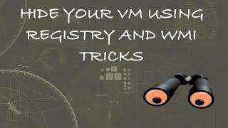 Hide your VM using Registry and WMI tricks