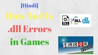 [HINDI] How To Remove .dll Errors in Games |Explained and Fixed|