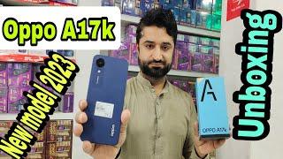 Oppo A17k Unboxing | Honest review | & Price In Pakistan,New Model 2023