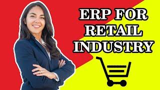 ERP for Retail Industry Best ERP Software for Retail Industry