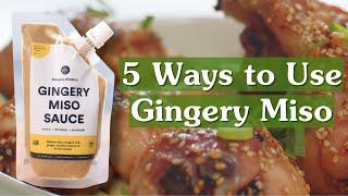 5 Ways To Use Haven's Kitchen Gingery Miso Sauce