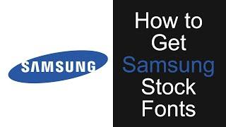 How To Get Samsung Stock Fonts Rosemary, Chococooky, Cooljazz etc  On All Samsung Phones