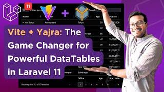 Build Fully Dynamic Tables in Laravel 11 with Vite and Yajra HTML Builder | Yajra DataTables