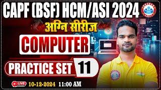 BSF HCM/ASI 2024 | अग्नि सीरीज | CAPF HCM/ASI Practice Set #11 | BSF Computer By Shivam Sir