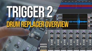 Trigger 2 Platinum - Drum Replacer Overview