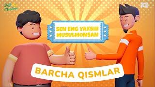 Men eng yaxshi musulmonman (barcha qismlar) - To'liq holda