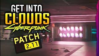CYBERPUNK 2077 2.11: Can You Still Get Back into Clouds? (Get Cocktail Stick)