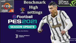 eFootball PES 2021 Gtx 1060 + Ryzen 5 1600 Benchmark Test High Settings