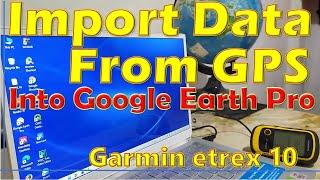How to Import Data GPS  into Google Earth Pro