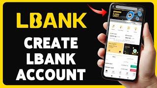 How To Create LBank Account 2024 | LBank Account Sign Up/Setup/Registration Guide